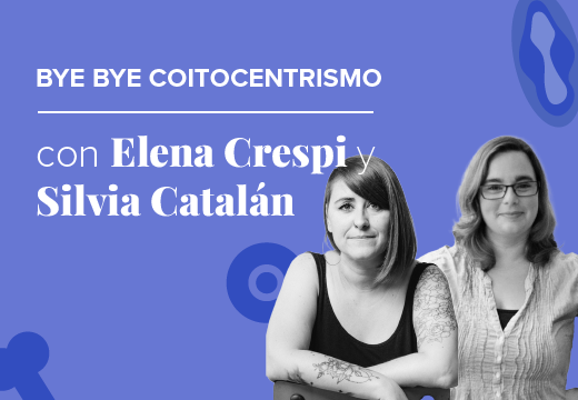 Por qué y cómo alejarnos del coitocentrismo